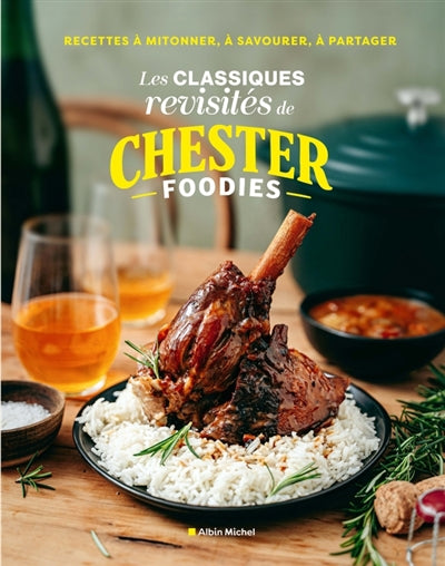 CLASSIQUES REVISITES DE CHESTER FOODIES