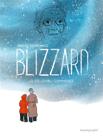 BLIZZARD, LA OU L'OUBLIE COMMENCE