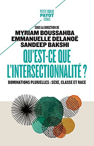 QU'EST-CE QUE L'INTERSECTIONNALITE : DOMINATIONS PLURIELLES : SEX