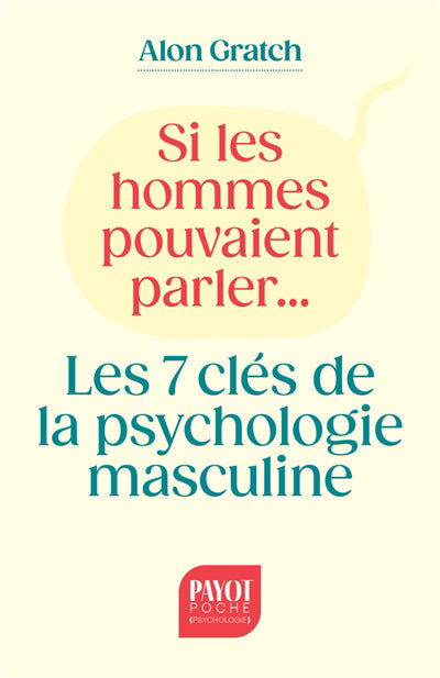 SI LES HOMMES POUVAIENT PARLER... - LES 7 CLES DE LA PSYCHOLOGIE