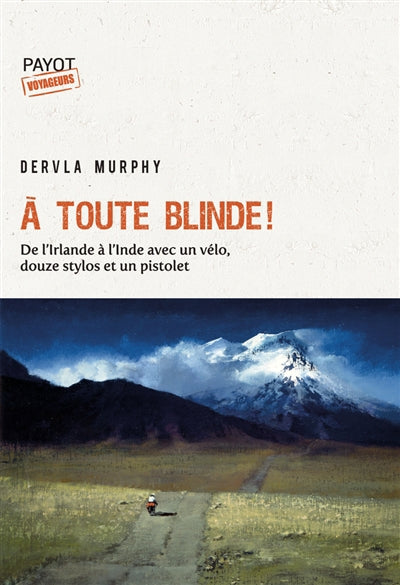 A TOUTE BLINDE ! - DE L'IRLANDE A L'INDE AVEC UN VELO, DOUZE STYL