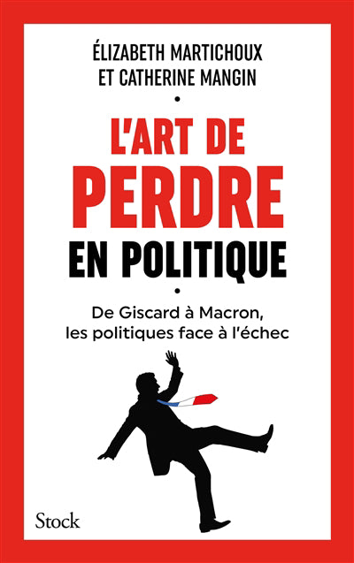 ART DE PERDRE EN POLITIQUE