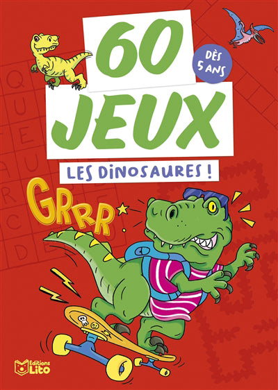 60 JEUX  LES DINOSAURES !