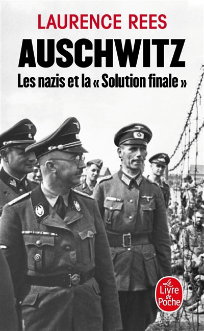 AUSCHWITZ LES NAZIS ET LA SOLUTION FINALE