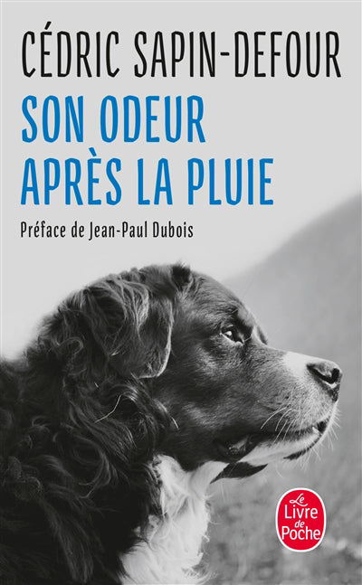 SON ODEUR APRÈS LA PLUIE | PRÉFACE DE JEAN-PAUL DUBOIS | CÉDRIC SAPIN-DEFOUR