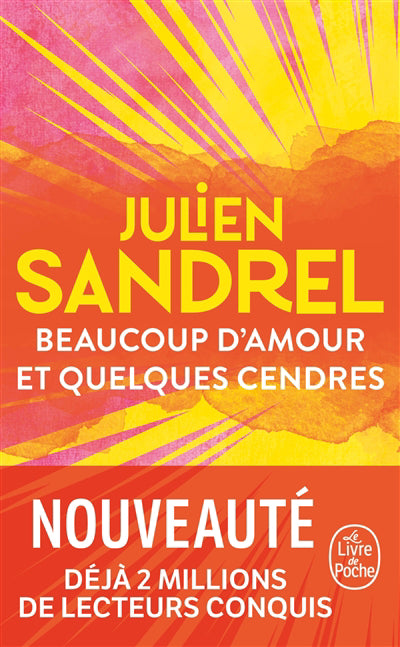 BEAUCOUP D'AMOUR ET QUELQUES CENDRES