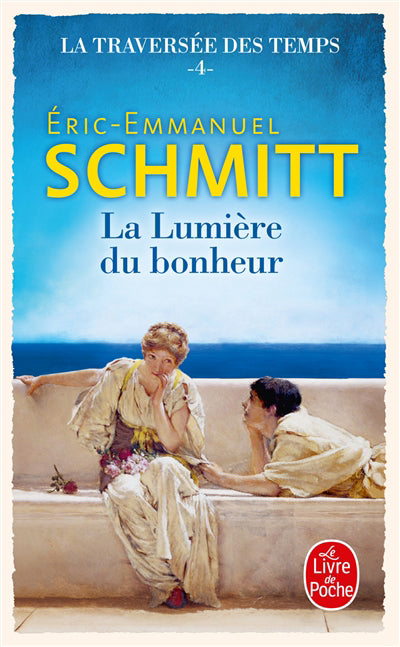 TRAVERSEE DES TEMPS T04 -LA LUMIERE DU BONHEUR