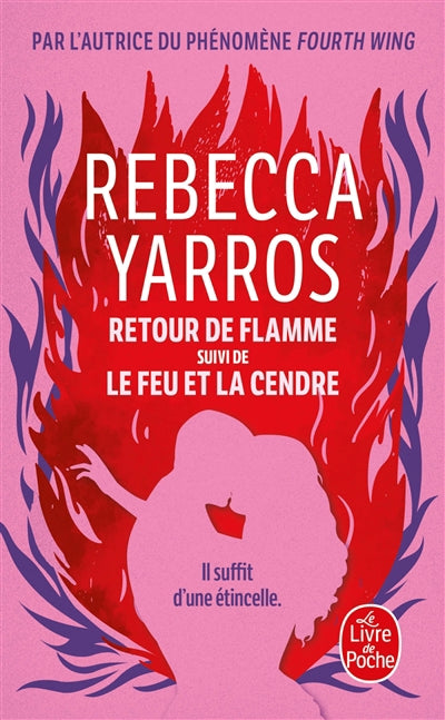 RETOUR DE FLAMME / LE FEU ET LA CENDRE