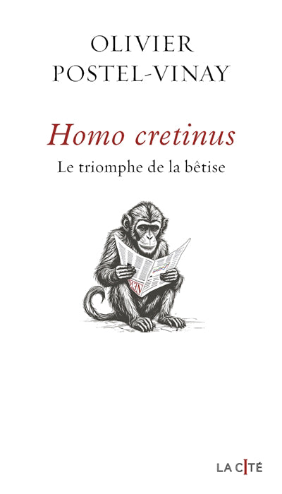 HOMO CRETINUS: LE TRIOMPHE DE LA BETISE