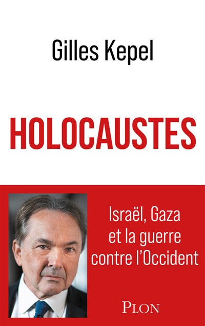 HOLOCAUSTES :ISRAEL,GAZA ET LA GUERRE CONTRE L'OCIDENT