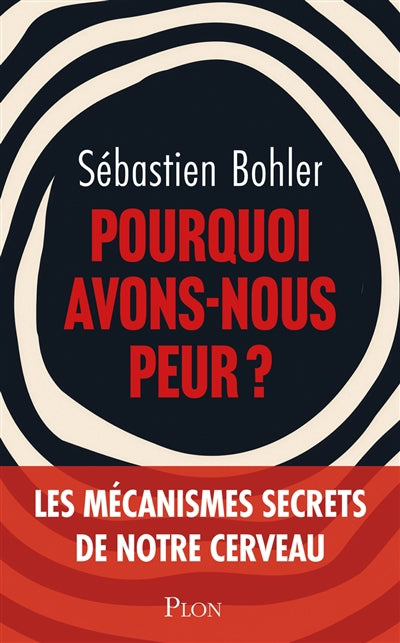 POURQUOI AVONS-NOUS PEUR