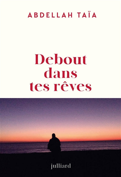 DEBOUT DANS TES REVES