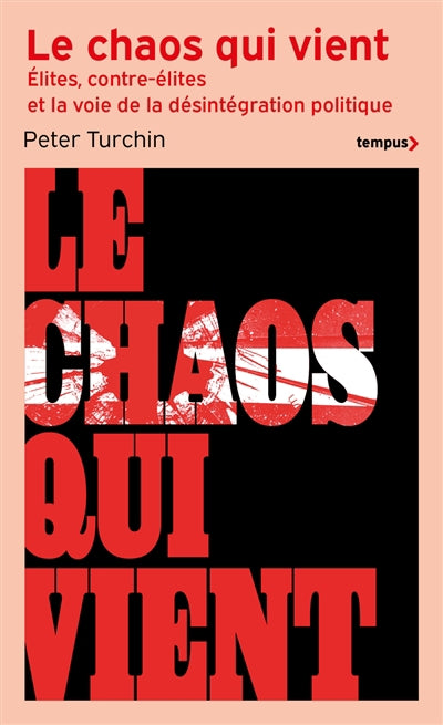 CHAOS QUI VIENT - ELITES, CONTRE-ELITES, ET LA VOIE DE LA DESI