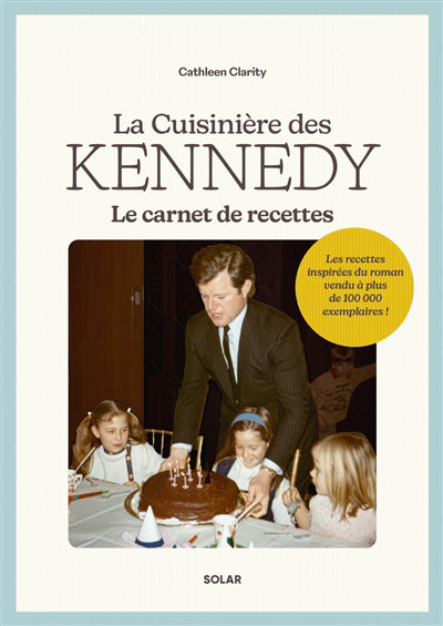 CUISINIERE DES KENNEDY  LE CARNET DE RECETTES