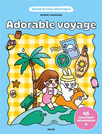 ADORABLE VOYAGE - SWEET AND COSY COLORIAGE