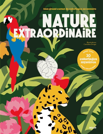 NATURE EXTRAORDINAIRE - MON GRAND CARNET DE      COLORIAGES AU N