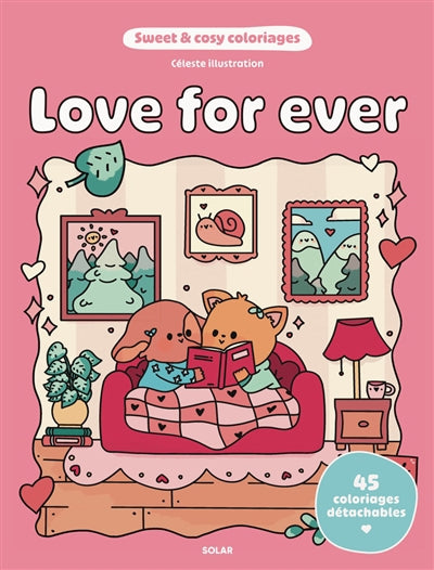 LOVE FOR EVER - SWEET AND COSY COLORIAGE