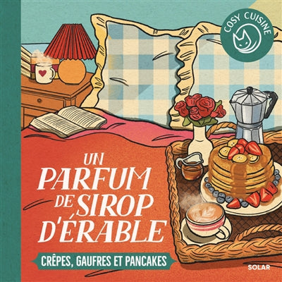 COSY CUISINE - UN PARFUM DE SIROP D'ERABLES