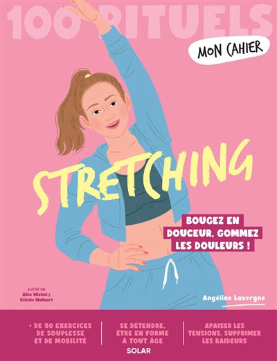 MON CAHIER 100 RITUELS STRETCHING - LIVRE