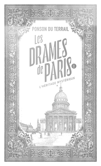 DRAMES DE PARIS T.01 :L'HERITAGE MYSTERIEUX