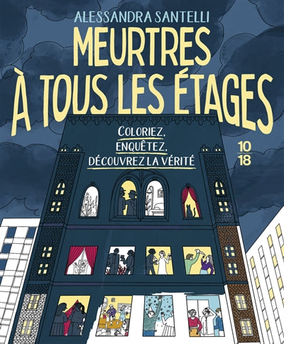 MEURTRES A TOUS LES ETAGES - COLORIEZ, ENQUETEZ, DECOUVREZ LA VER