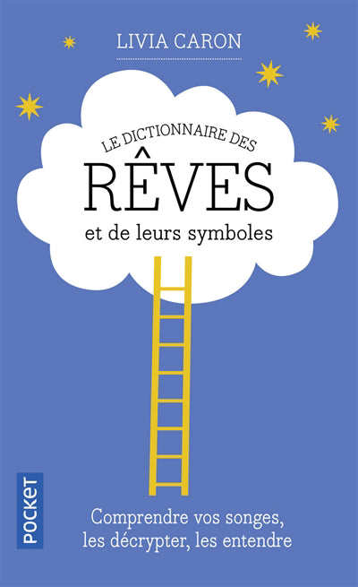 DICTIONNAIRE DES REVES ET DE LEURS SYMBOLES