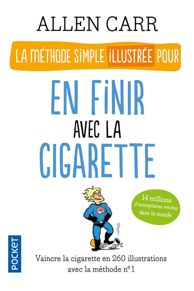 METHODE SIMPLE ILLUSTREE POUR EN FINIR AVEC LA CIGARETTE