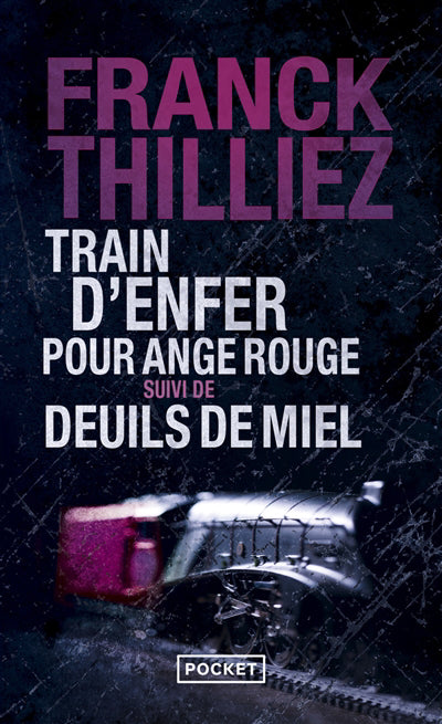 Train d'enfer pour Ange rouge suivi de Deuils de miel