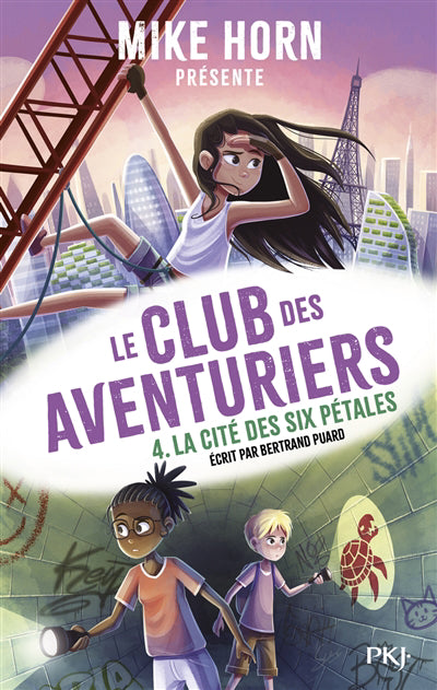 MIKE HORN LE CLUB DES AVENTURIERS T.04 :LA CITE DES SIX PETALES