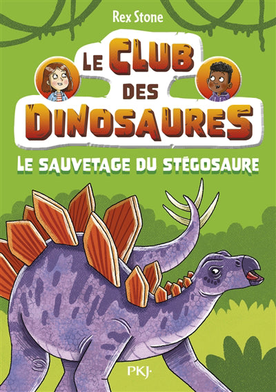 CLUB DES DINOSAURES T.03 LE SAUVETAGE DU STEGOSAURE