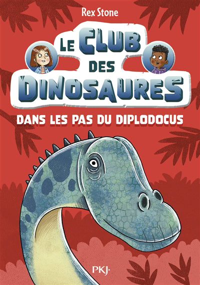 CLUB DES DINOSAURES T.04 :DANS LES PAS DU DIPLODOCUS