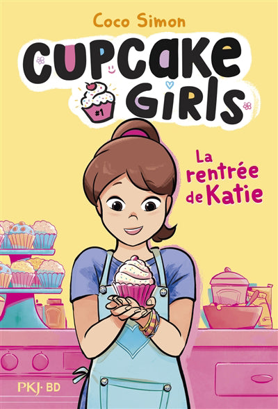 CUPCAKE GIRLS T.01 :LA RENTREE DE KATIE