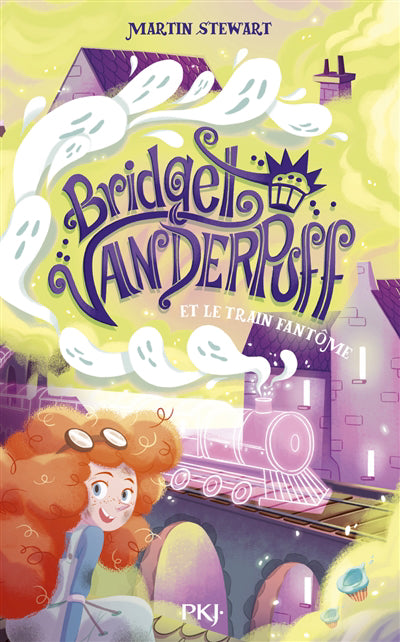 BRIDGET VANDERPUFF T.02 :ET LE TRAIN FANTOME