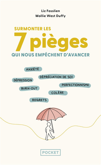 SURMONTER LES 7 PIEGES QUI NOUS EMPECHENT D'AVANCER