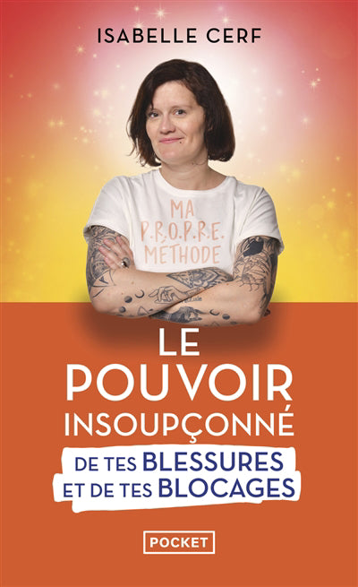 POUVOIR INSOUPCONNE DE TES BLESSURES ET DE TES BLOCAGES