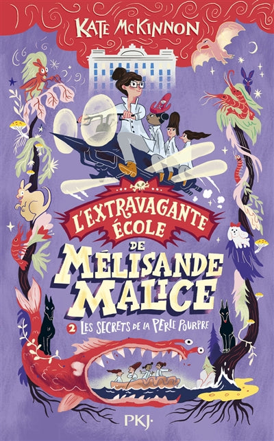 EXTRAVAGANTE ECOLE DE MELISANDE MALICE, TOME 2 : LE SECRET DE L