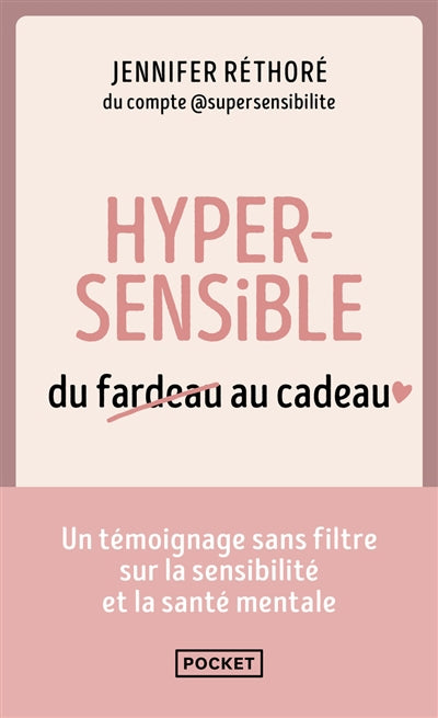HYPERSENSIBLE, DU FARDEAU AU CADEAU