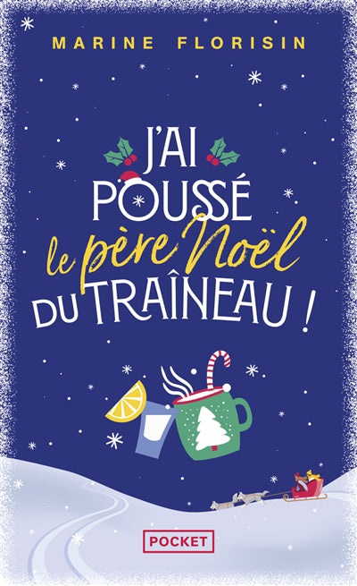 J'AI POUSSE LE PERE NOEL DU TRAINEAU