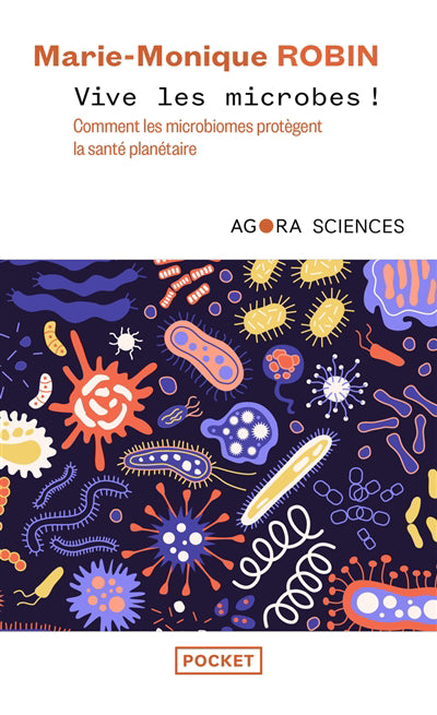 VIVE LES MICROBES] :COMMENT LES MICROBIOMES PROTEGENT LA SANTE PL
