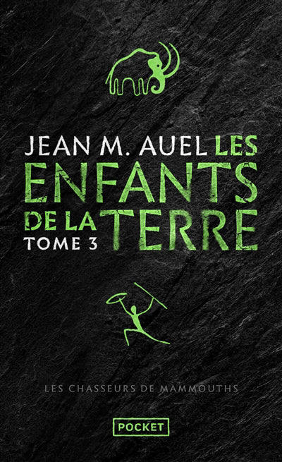 ENFANTS DE LA TERRE T.03 LES CHASSEURS DE MAMMOUTHS