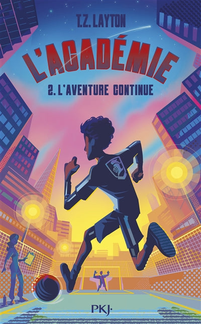 ACADEMIE - TOME 2 : L'AVENTURE CONTINUE