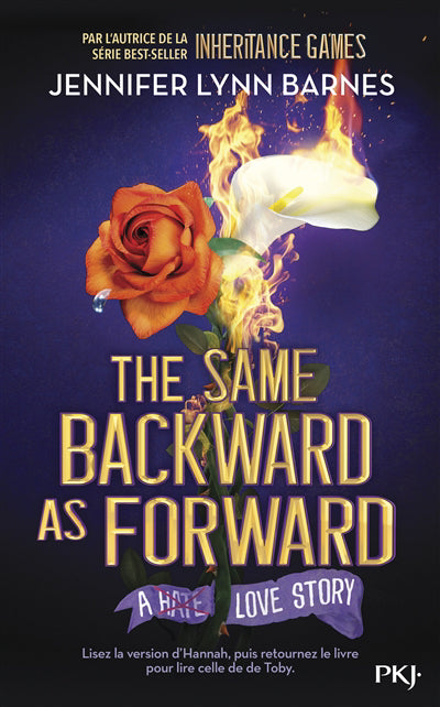 THE SAME BACKWARD AS FORWARD : AN INHERITANCE GAMES NOVEL