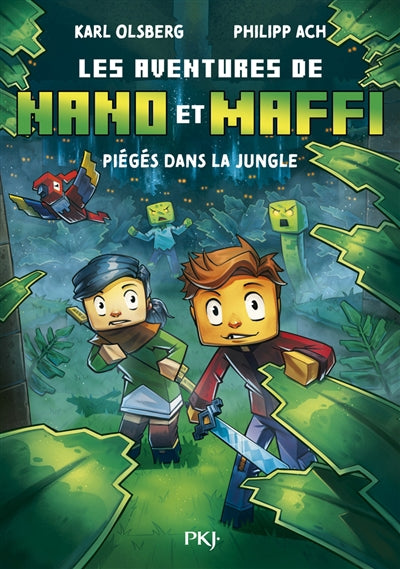 AVENTURES DE NANO ET MAFFI - TOME 03 PIEGE DANS LA JUNGLE