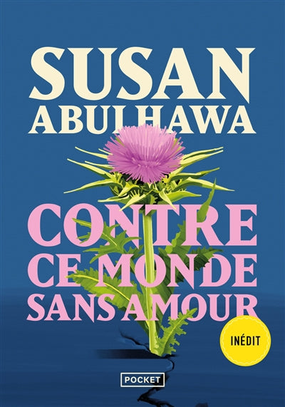 CONTRE CE MONDE SANS AMOUR
