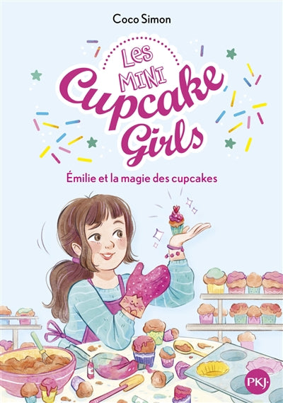 MINI CUPCAKE GIRLS - TOME 01 EMILIE ET LA MAGIE DES CUPCAKES