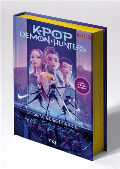 KPOP DEMON HUNTERS LE ROMAN OFFICIEL DU FILM NETFLIX - EDITION CO
