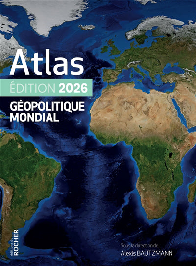 ATLAS GEOPOLITIQUE MONDIAL 2026