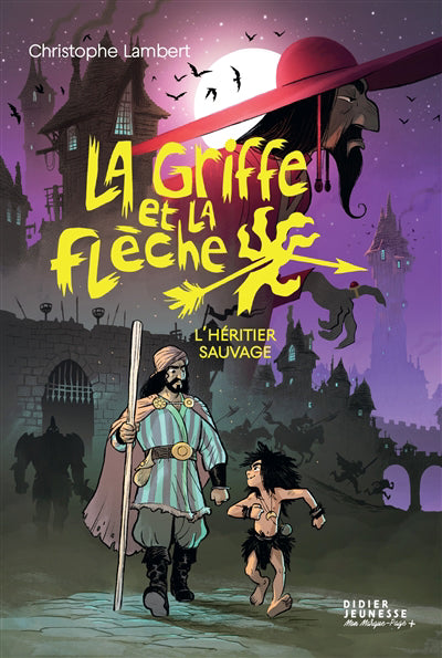 Griffe et la flèche, tome 1 - L'héritier sauvage