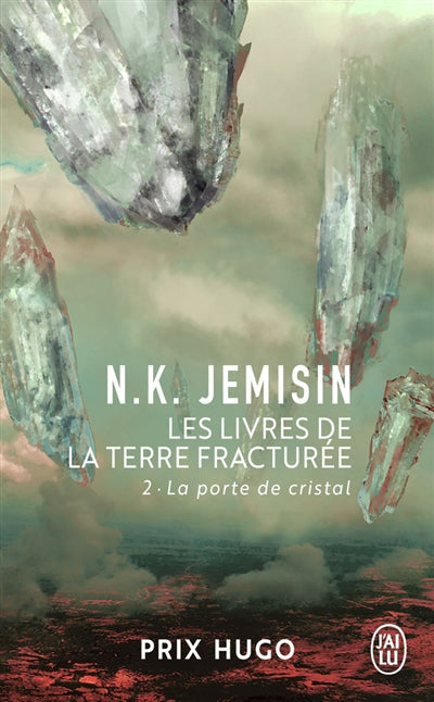 LIVRES DE LA TERRE FRACTUREE  T.02 : LA PORTE DE CRISTAL