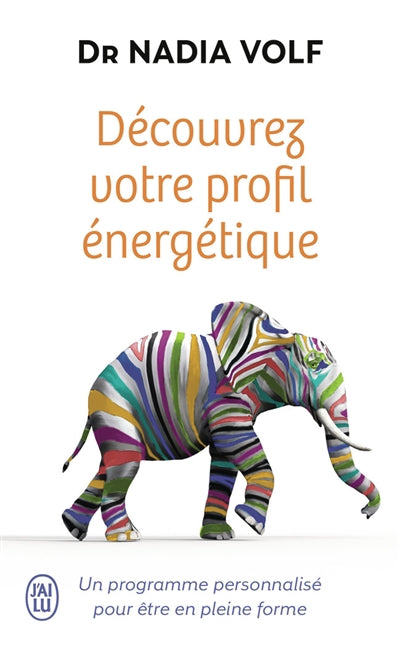 DÉCOUVREZ VOTRE PROFIL ÉNERGÉTIQUE : UN PROGRAMME PERSONNALISÉ